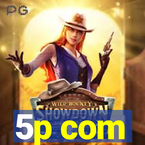 5p com